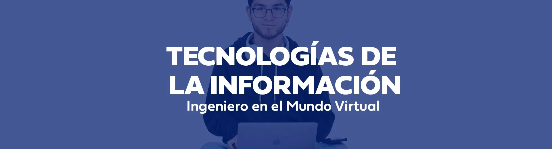Licenciatura en Tecnologías de la Información