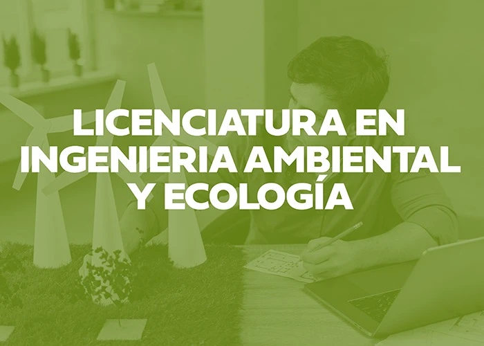 Licenciatura en Ingeniería ambiental y ecología