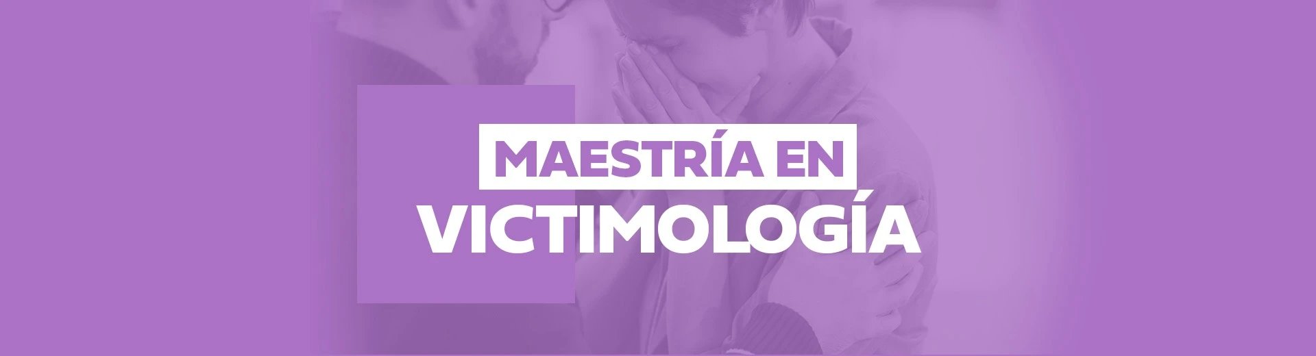 Maestría en Victimología